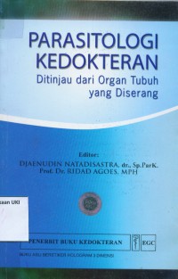 Parasitologi Kedokteran: Ditinjau dari organ tubuh yang diserang