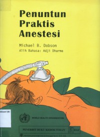 [Anaesthesia At The District Hospital bah.Ind] Penuntun Praktis Anestesi