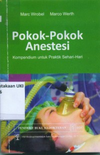Image of [Anasthesis-Fibel:Kompendium fur den...bah.Ind] 
Pokok-pokok Anestesi: Kompedium untuk Praktik Sehari-hari