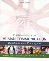 Fundamentals Of Human Communication: Social, Science In Everyday life, Fourth Edition