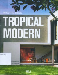 House Style Series: Tropical Modern