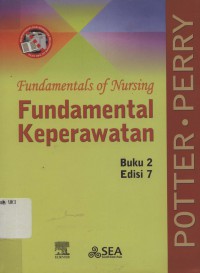 [Fundamentals of Nursing. Bahasa Indonesia]
Fundamental Keperawatan Edisi 7 Buku 2