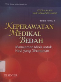 [Medical-Surgical Nursing:Clinical Management for Positive Outcomes. Bhs. Indonesia]
Keperawatan Medikal Bedah : Manajemen Klinis Untuk Hasil yang Diharapkan, Edisi 8 Buku 2