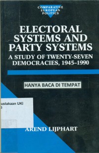 Electoral Systems and Party Systems : a study of twenty-seven democracies 1945-1990