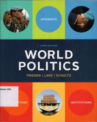 World Politics : interests, interactions, institutions