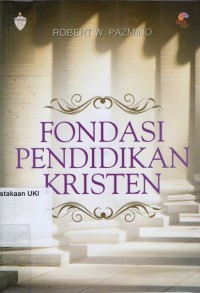 Image of [ Foundational Issues in Christian Education. Bahasa Indonesia ]
Fondasi Pendidikan Kristen: Sebuah pengantar dalam perspektif injil