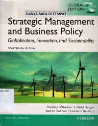 Strategic Management and Business Policy : Globalization, Innovation, and Sustainability