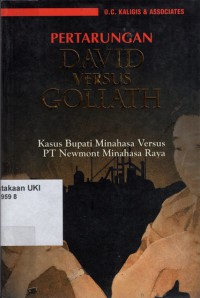 Pertarungan David Versus Goliath : Kasus Bupati Minahasa Versus PT Newmont Minahasa Raya