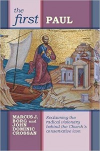 Image of The First Paul: Reclaiming the Radical Visionary Behind the Chruch's Conservative Icon