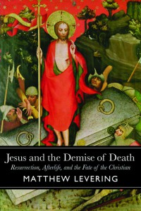 Image of Jesus and the demise of death: reseurrection, afterlife and the fate of the Christian