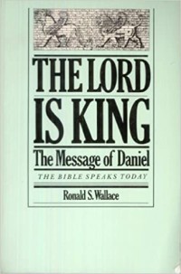 Image of The Lord is King: The Message of Daniel