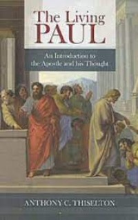 Image of The Living Paul: An Introduction to the Apostle and his Thought