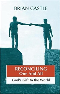 Image of Reconciling one and all: god's gift to the world