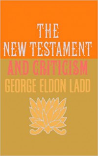 The New Testament and Criticism