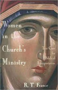 Women in the church's ministry: a test case for biblical interpretation