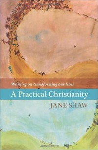 [A Practical Christianity: meditations for the season of lent] A Practical Christianity: working on transforming our lives