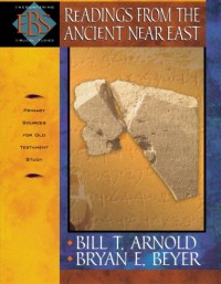 Readings From the Ancient Near East: Primary Sources for Old Testament Study