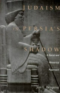 Judaism in Persia's shadow: a social and historical approach