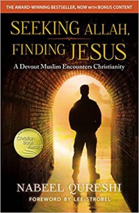 Image of Seeking Allah, finding Jesus: a devout Muslim encounters Christianity