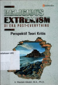 Image of Religious Extremism di Era Post-Everything : perspektif teori kritis