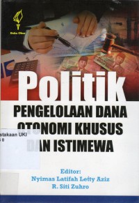 Image of Politik Pengelolaan Dana Otonomi Khusus dan Istimewa