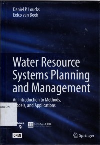 Water Resource Systems Planning and Management : an introduction to methods, models, and applications