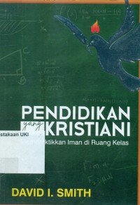 [On Christian teaching : practicing faith in the classroom. Bahasa Indonesia] Pendidikan yang kristiani : memperaktikkan iman di ruang kelas