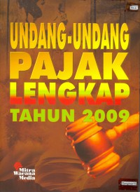 Undang-Undang Pajak Lengkap Tahun 2009
