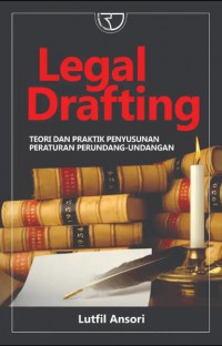 Image of Legal drafting: teori dan praktik penyusunan peraturan perundang-undangan