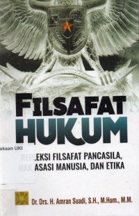 Filsafat hukum:refleksi filsafat Pancasila,hak asasi manusia, dan etika