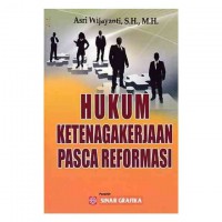 Hukum Ketenagakerjaan Pasca Reformasi