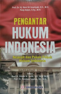 Pengantar hukum Indonesia: sejarah dan pokok-pokok hukum Indonesia