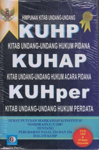 Himpunan kitab undang-undang KUHP kitab undang-undang hukum pidana KUHAP kitab undang-undang hukum acara pidana KUHper kitab undang-undang hukum perdata