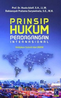 Prinsip hukum perdagangan internasional: kebijakan subsidi dan UMKM