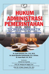 Hukum administrasi pemerintah: teori dan praktik (dilengkapi dengna beberapa kasus pertahanan)
