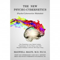 [The New psycho-cybernetics.bahasa Indonesia] psycho-cybernectics muktahir