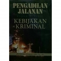 Pengadilan jalanan dalam dimensi kebijakan kriminal