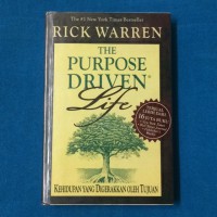 The purpose driven life Kehidupan yang digerakkan oleh tujuan