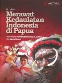 Image of Merawat kedaulatan Indonesia di Papua: revitalisasi prinsip kedaulatan dan prinsip non-intervensi dalam piagam PBB