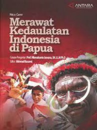 Merawat kedaulatan Indonesia di Papua: revitalisasi prinsip kedaulatan dan prinsip non-intervensi dalam piagam PBB