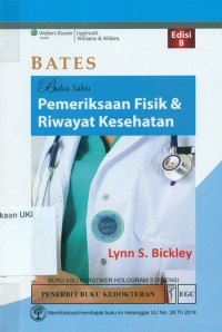 [Bates' pocket guide to physical, examination and history taking. Bahasa Indonesia] Bates buku saku pemeriksaan fisik dan rawat kesehatan