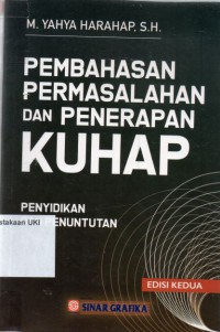 Pembahasan Permasalahan Dan Penerapan KUHP: Penyidikan dan Penuntutan