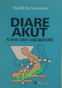 Diare akut : klinik dan laboratorik