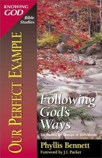 Our perfect exemple : following god`s ways : Six studies for groups