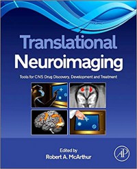 Translational Neuromaging : Tools Cnc Drugs Discovery , Development And Treatment .