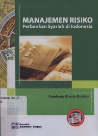 Manajemen risiko perbankan syariah di indonesia