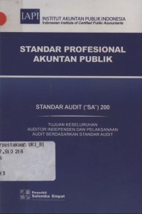 Standar profesional akuntan publik: standar audit (SA) 200