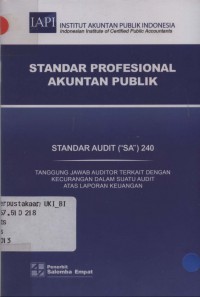 Standar profesional akuntan publik: standar audit (SA) 240