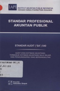 Standar profesional akuntan publik: standar audti (SA) 540