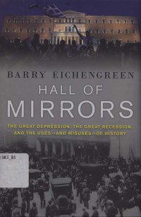 Hall of mirrors: the great depression, the great recession ...